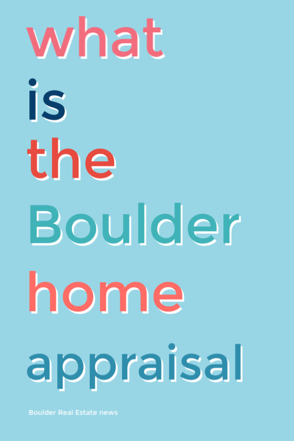 what is the boulder home appraisal