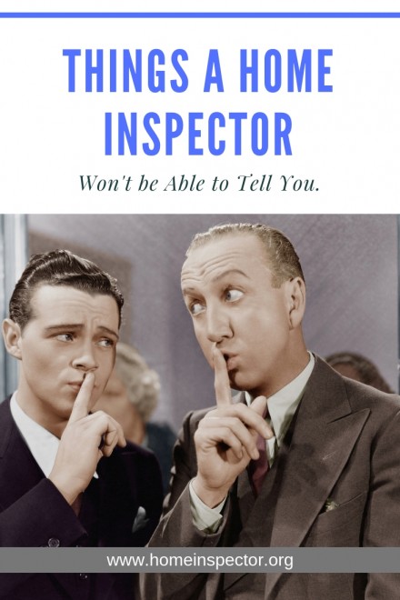 What A Home Inspector May Not Be Able to Tell You 1 Things A Home Inspector Cant Tell You