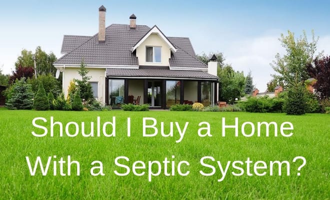 Should I Buy a Home With a Septic System