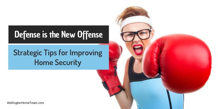 Defense is the New Offense Strategic Tips for Improving Home Security