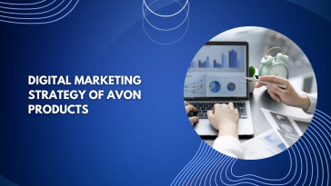 Digital Marketing Strategy of Avon Products